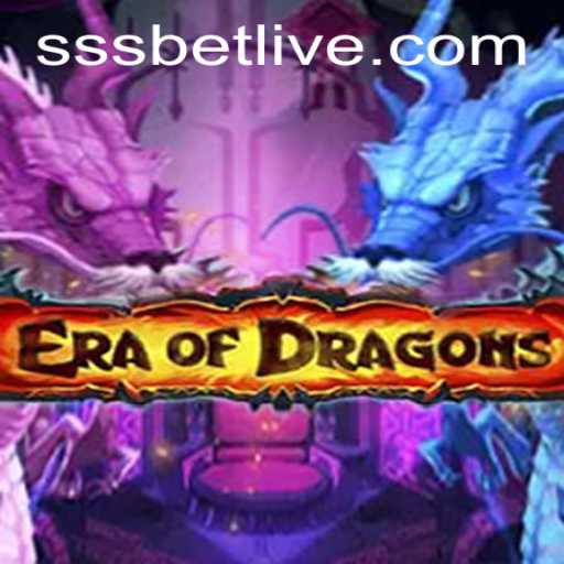 Exploring EraOfDragons and the Intriguing SSS Bet